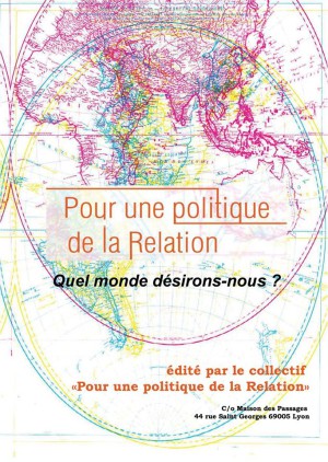 Quel monde désirons-nous? Publication par le Collectif Pour une politique de la relation.